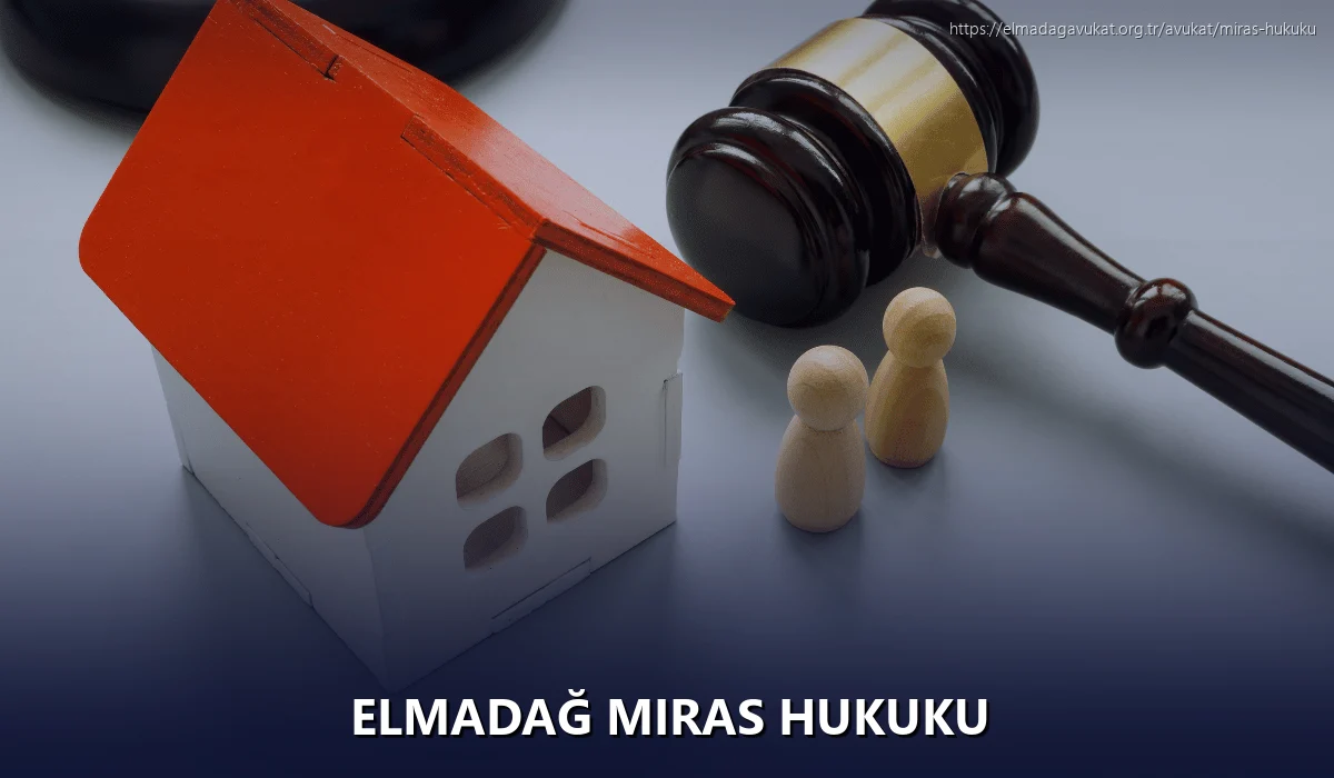 Elmadağ Miras Hukuku